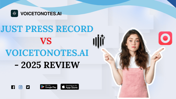 Just Press Record vs VoiceToNotes.ai - 2026 Review